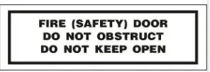 FIRE (SAFETY) DOOR DO NOT OBSTRUCT DO NOT KEEP OPEN – Part No. E 277